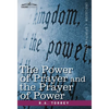 The Power of Prayer and the Prayer of Power - Hardcover