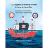 La Leyenda de Roberto Cofresí Un héroe de Puerto Rico - Paperback
