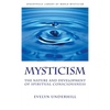 Mysticism: The Nature and Development of Spiritual Consciousness - Hardcover