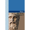 The Complete Works of Plato, Volume I - Paperback