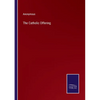 The Catholic Offering - Paperback