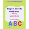 English Activity Workbook 1: Spelling, Matching Pairs & Word Search, Pre-K to 2nd Grade - Paperback