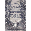 The Light Between Worlds - Hardcover