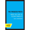 The Frenzied Poets: Andrey Biely and the Russian Symbolists - Paperback