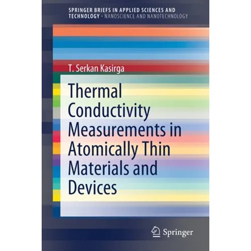 Thermal Conductivity Measurements in Atomically Thin Materials and Devices - Paperback