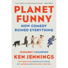 Planet Funny: How Comedy Ruined Everything - Paperback