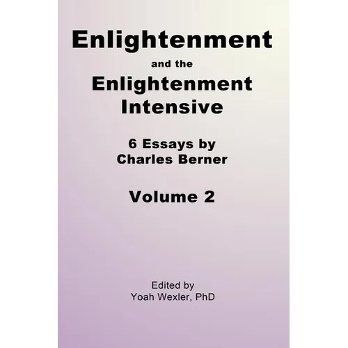 Enlightenment and the Enlightenment Intensive: Volume 2 - Paperback