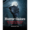Horror Galore: 300 Fantastic Fright Flicks You Might Have Missed - Paperback