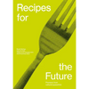 Recipes for the Future - Paperback