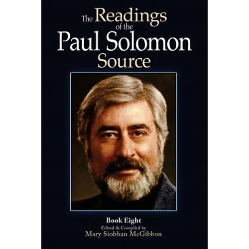 The Readings of the Paul Solomon Source Book 8 - Paperback