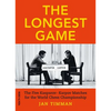 The Longest Game: The Five Kasparovkarpov Matches for the World Chess Championship - Paperback