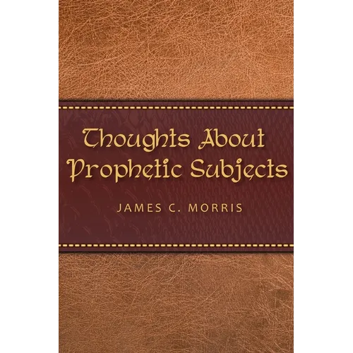 Thoughts About Prophetic Subjects - Paperback