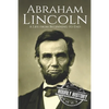 Abraham Lincoln: A Life from Beginning to End - Paperback