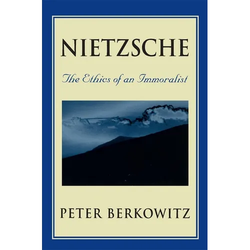 Nietzsche: The Ethics of an Immoralist - Paperback