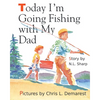 Today I'm Going Fishing with My Dad - Paperback