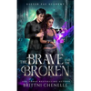 The Brave and The Broken: Gifted Fae Academy - Book Two - Paperback