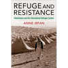 Refuge and Resistance: Palestinians and the International Refugee System - Paperback
