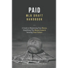 Paid: A Guide To Maximizing Your Bonus, Simplifying The Money Game, and Securing Your Future - Paperback