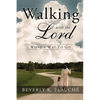 Walking With The Lord: What A Way to Go - Paperback