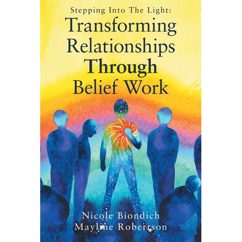 Transforming Relationships Through Belief Work - Paperback
