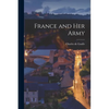 France and her Army - Paperback