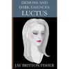 Demons and Dark Essences: Luctus - Paperback