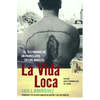 La Vida Loca (Always Running): El Testimonio de Un Pandillero En Los Angeles - Paperback