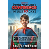 How To Double Your Child's Confidence in Just 30 Days - Paperback