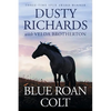 Blue Roan Colt - Paperback