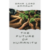 The Future of Humanity: Part One - Paperback