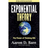 Exponential Theory: The Power of Thinking Big - Paperback