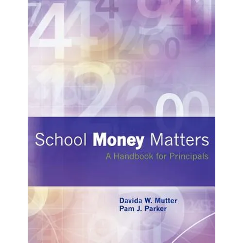 School Money Matters: A Handbook for Principals - Paperback