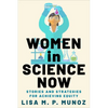 Women in Science Now: Stories and Strategies for Achieving Equity - Hardcover