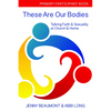 These Are Our Bodies, Primary Participant Book: Talking Faith & Sexuality at Church & Home - Paperback