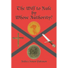 The Will to Rule by Whose Authority? - Paperback