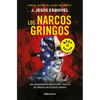 Los Narcos Gringos / The Gringo Drug Lords - Paperback