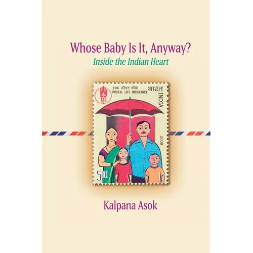 Whose Baby Is It, Anyway?: Inside the Indian Heart - Paperback