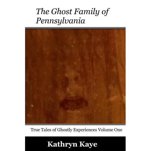 The Ghost Family of Pennsylvania - Paperback