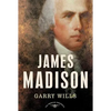 James Madison: The American Presidents Series: The 4th President, 1809-1817 - Hardcover