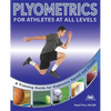 Plyometrics for Athletes at All Levels: A Training Guide for Explosive Speed and Power - Paperback