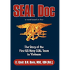Seal Doc: The Story of the First US Navy Seal Team in Vietnam - Paperback