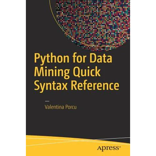 Python for Data Mining Quick Syntax Reference - Paperback