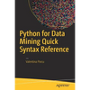 Python for Data Mining Quick Syntax Reference - Paperback