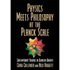 Physics Meets Philosophy at the Planck Scale - Paperback