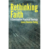 Rethinking Faith: A Constructive Practical Theology - Paperback