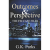 Outcomes and Perspective: The Alexis Parker Prequel Series - Paperback