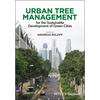 Urban Tree Management: For the Sustainable Development of Green Cities - Paperback