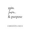 Pain, Love, and Purpose - Paperback