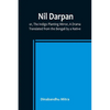 Nil Darpan; or, The Indigo Planting Mirror, A Drama.; Translated from the Bengali by a Native. - Paperback