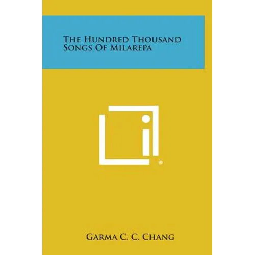 The Hundred Thousand Songs of Milarepa - Hardcover